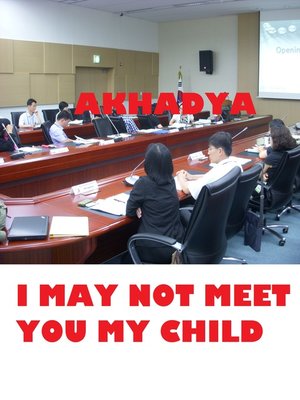 cover image of I May Not Meet You My Child